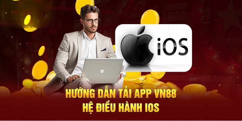 Tải App VN88 cho máy iphone trong 2 phút